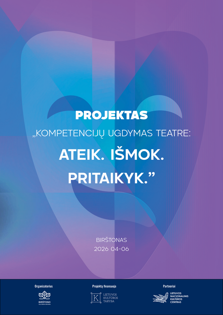 Projekto „Kompetencijų ugdymas teatre: Ateik. Išmok. Pritaikyk“ programa