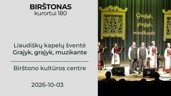 Liaudiškų kapelų šventė „Grajyk, grajyk, muzikante“