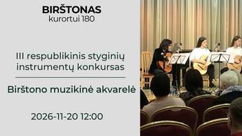 III respublikinis styginių instrumentų konkursas „Birštono muzikinė akvarelė“