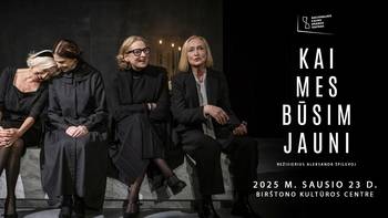 Spektaklis „Kai mes būsim jauni“