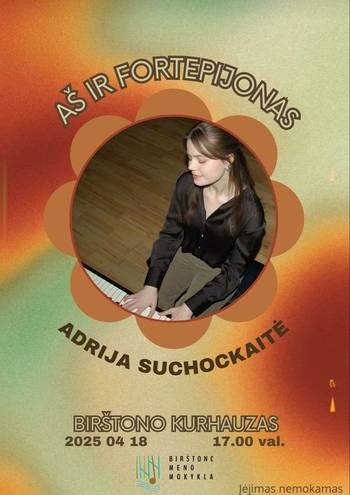 Adrija Suchockaitė's concert "Me and the Piano"