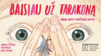 Spektaklis visai šeimai „Baisiau už tarakoną“