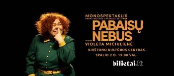 Monospektaklis „Pabaisų nebus“