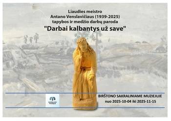 Exhibition of paintings and woodworks by folk master Antanas Venslavičius (1939-2025) "Works that speak for themselves"
