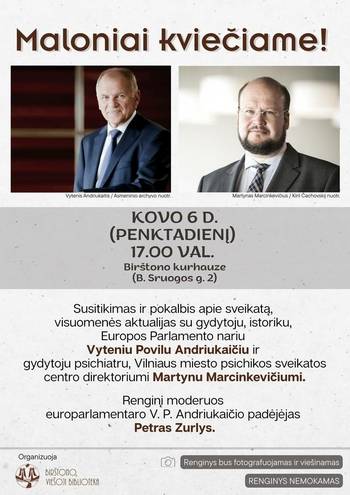 Susitikimas su Europos Parlamento nariu V. P. Andriukaičiu ir gydytoju psichiatru M. Marcinkevičiumi