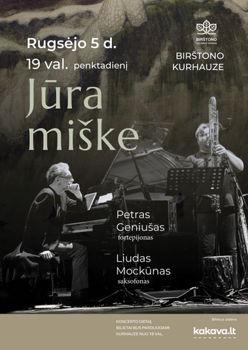 Liudas Mockūnas (saxophone) and Petras Geniušas (piano) "Sea in the Forest"