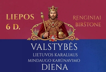 Dzień Państwowości (koronacja króla Litwy Mendoga) i Dzień Śpiewania Hymnu Narodowego