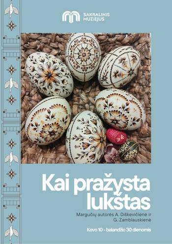 Autorinių margučių paroda „Kai pražysta lukštas“