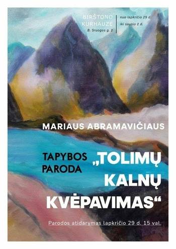 Eröffnung der Gemäldeausstellung „Atem ferner Berge“ von Marius Abramavičius