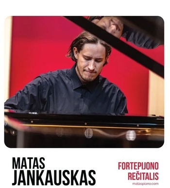 Matas Jankauskas. Piano recital
