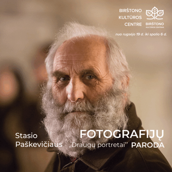 Stasys Paškevičius' photography exhibition "Portraits of Friends"