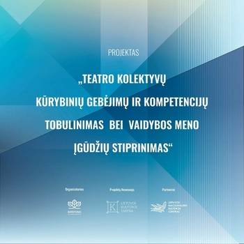 Project "Improvement of cultural abilities and competencies of theater groups and strengthening of acting skills" program