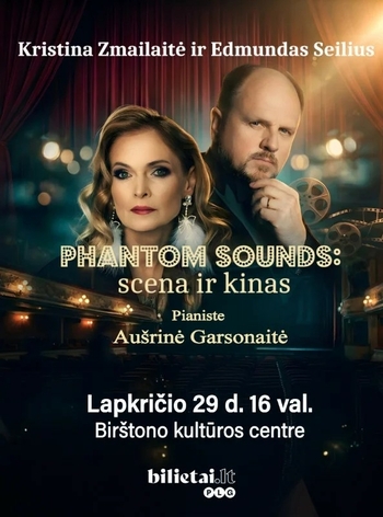 "Phantom sounds". Stage and cinema. Kristina Zmailaitė and Edmundas Seilius