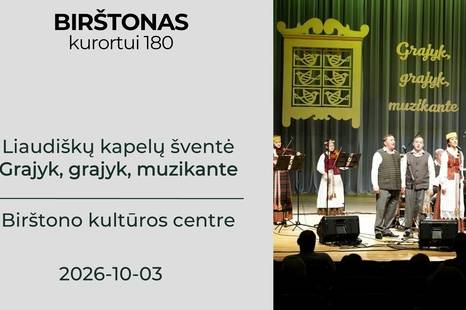 Liaudiškų kapelų šventė „Grajyk, grajyk, muzikante“
