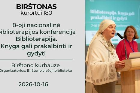 8-oji nacionalinė biblioterapijos konferencija „Biblioterapija. Knyga gali prakalbinti ir gydyti“