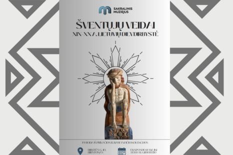 Exhibition "Faces of Saints. Lithuanian Piety in the 19th-20th Centuries"