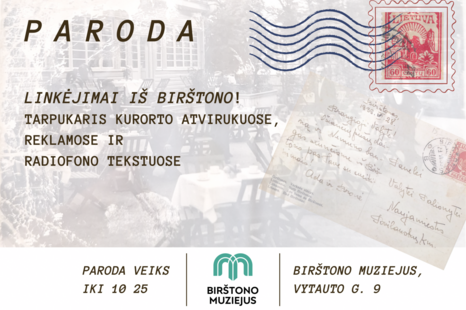 Paroda „Linkėjimai iš Birštono! Tarpukaris kurorto atvirukuose, reklamose ir radiofono tekstuose“