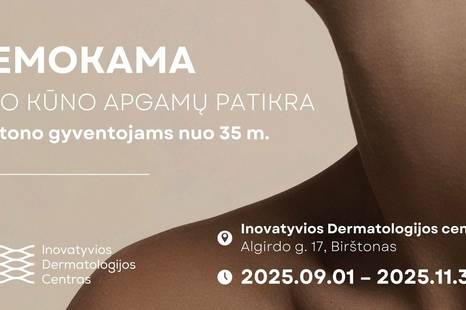 Birštonians! Free full-body mole screening from 35 years of age.